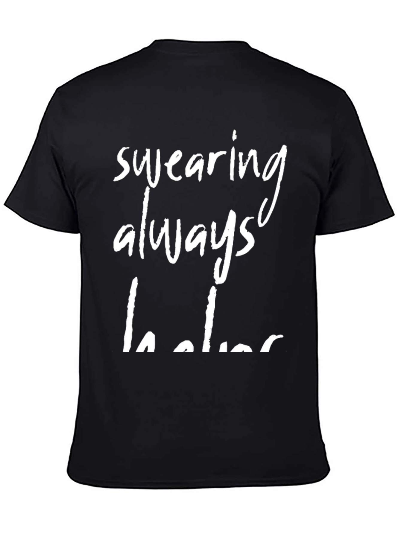 Funny Swearing Always Helps Graphic T-Shirt