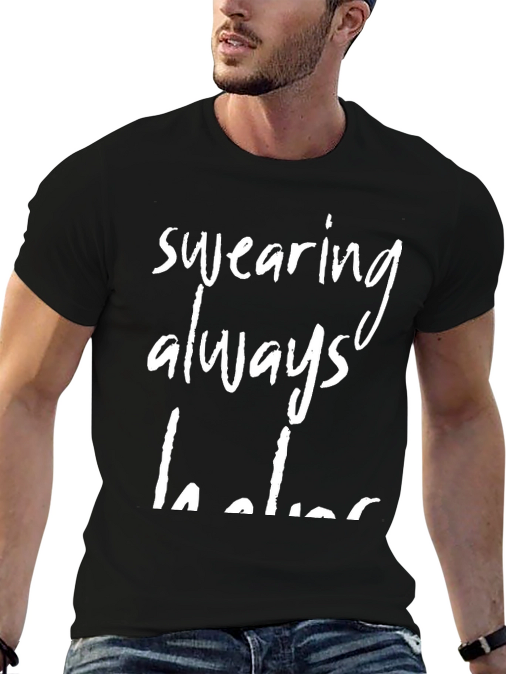 Funny Swearing Always Helps Graphic T-Shirt