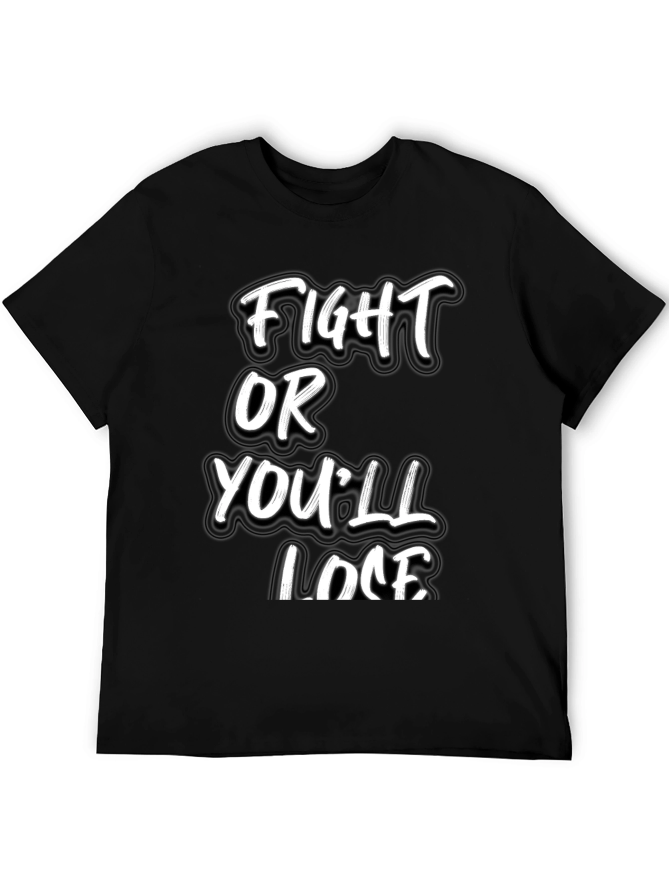 Fight or Youll Lose Black Graphic Tee