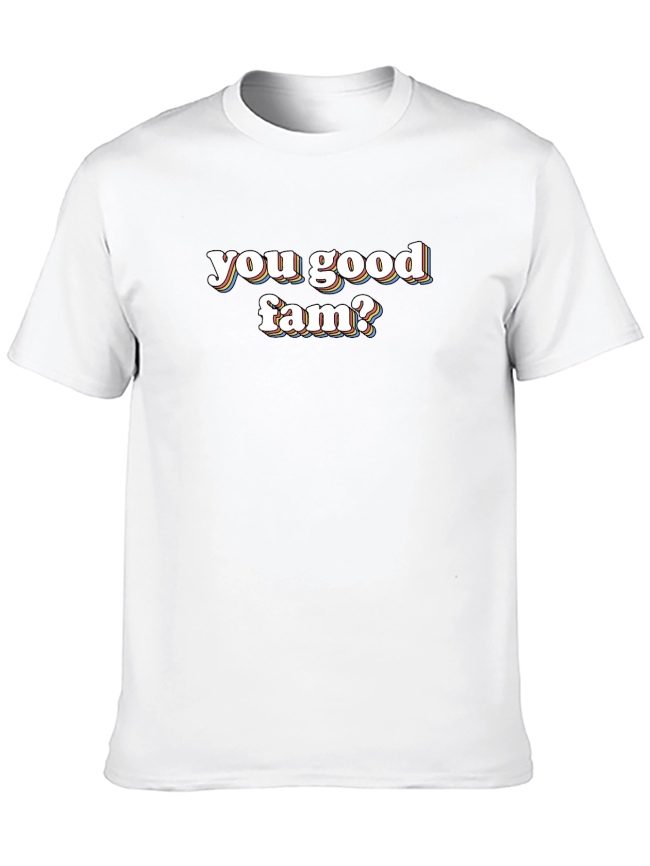 You Good Fam? Graphic Tee - Casual Comfort