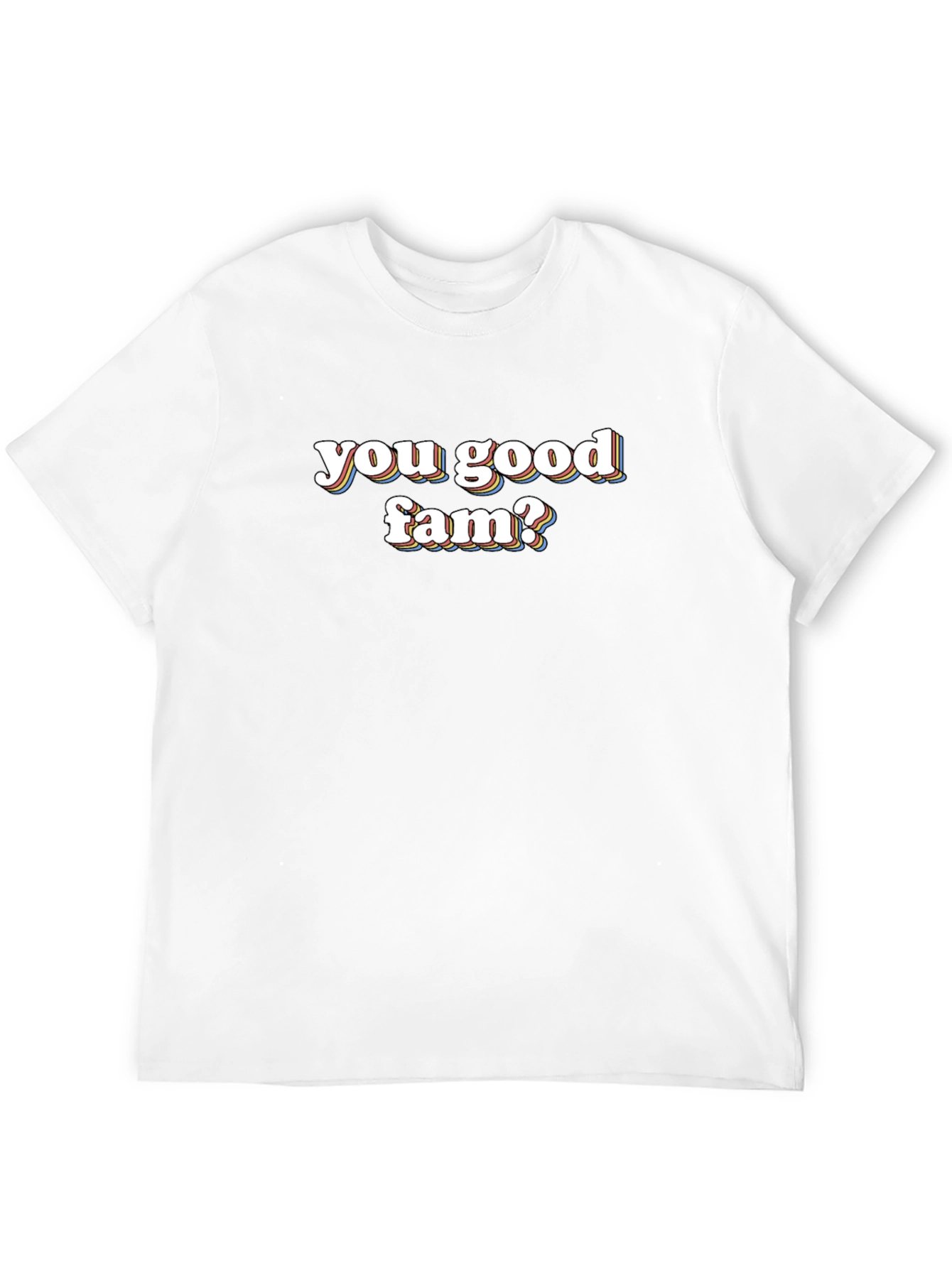 You Good Fam? Graphic Tee - Casual Comfort