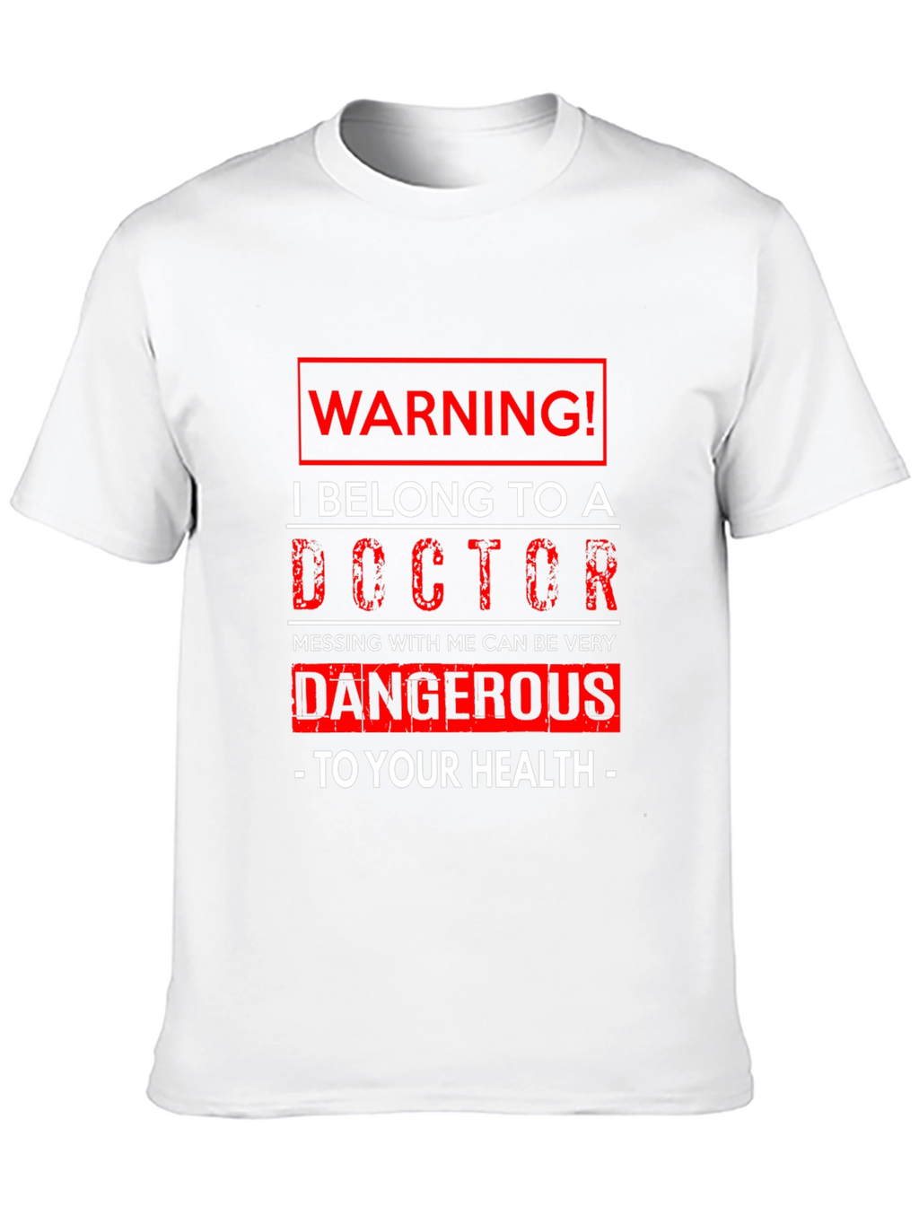 Warning! I Belong to a Doctor Graphic T-Shirt