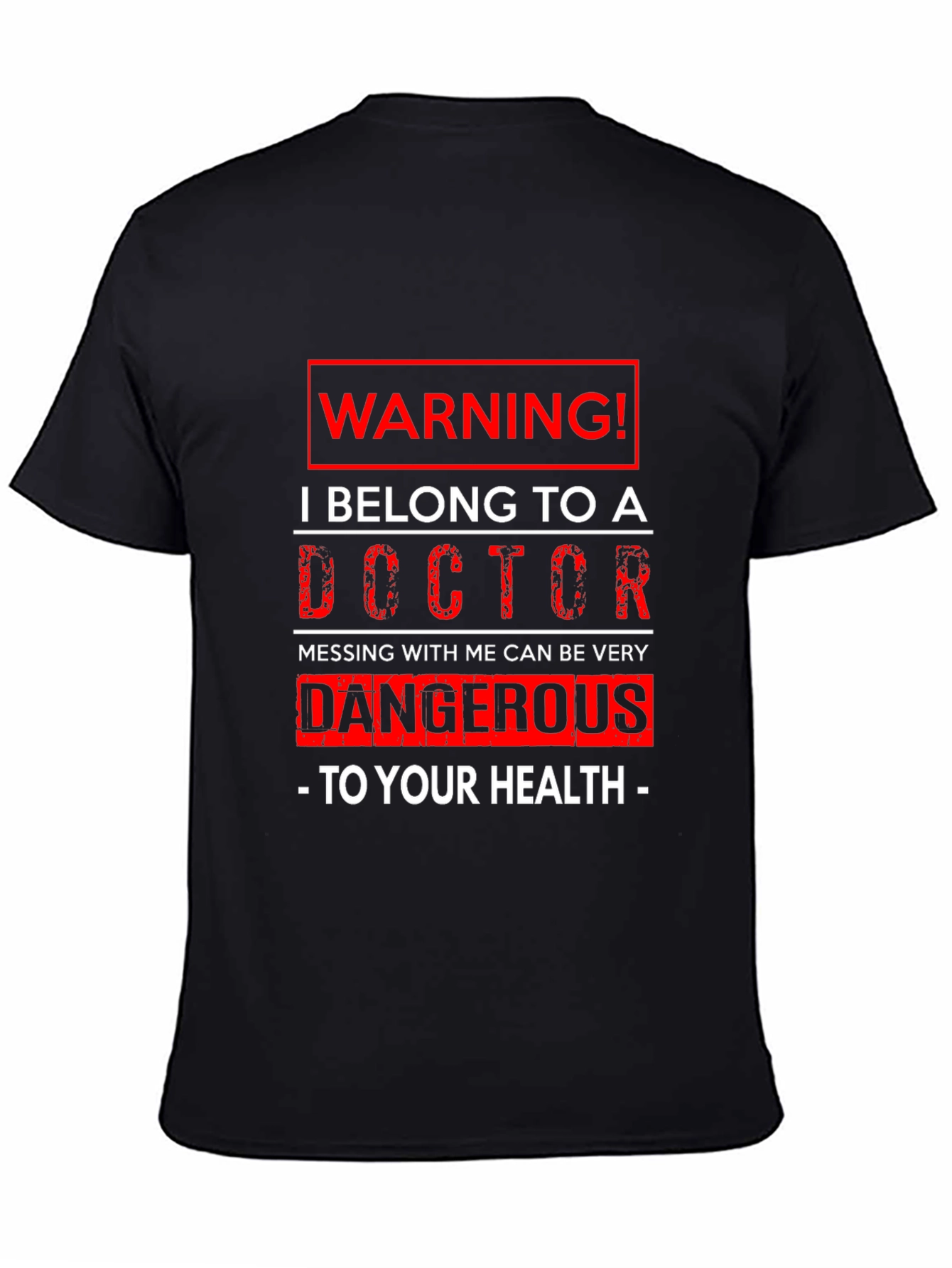 Warning! I Belong to a Doctor Graphic T-Shirt