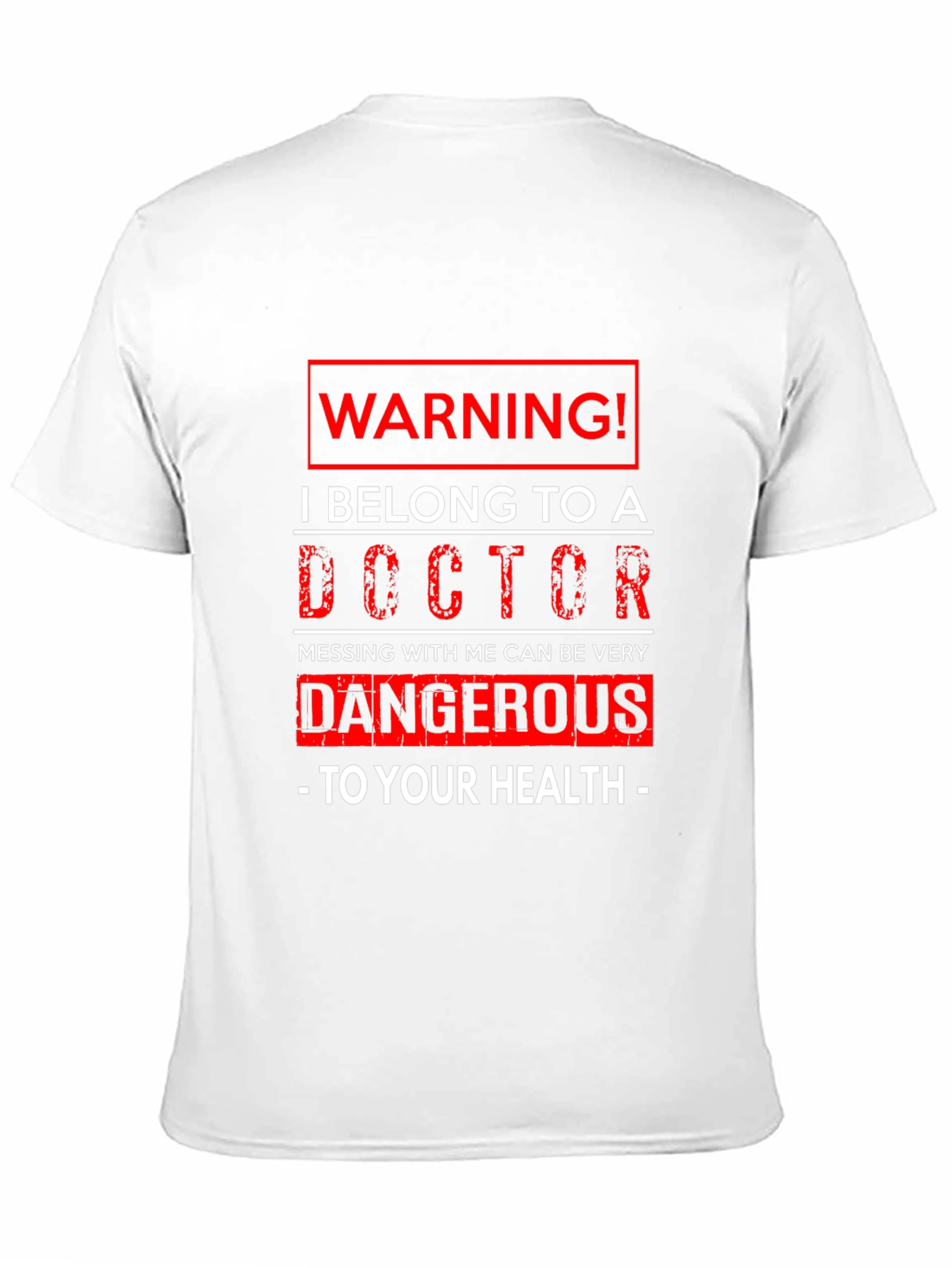 Warning! I Belong to a Doctor Graphic T-Shirt