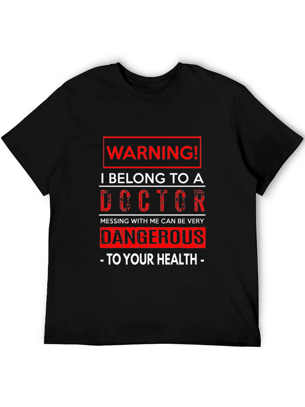 Warning! I Belong to a Doctor Graphic T-Shirt