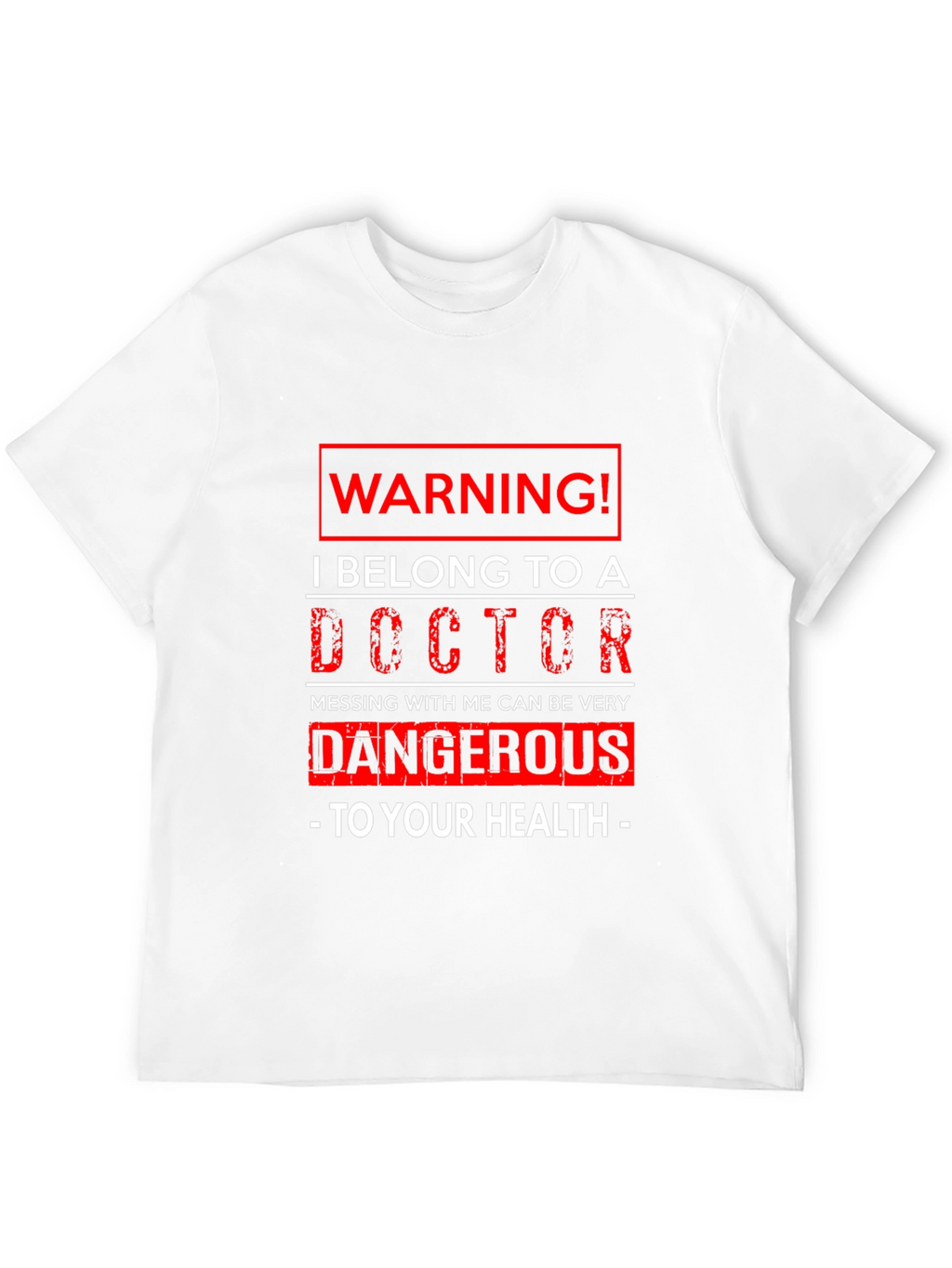 Warning! I Belong to a Doctor Graphic T-Shirt