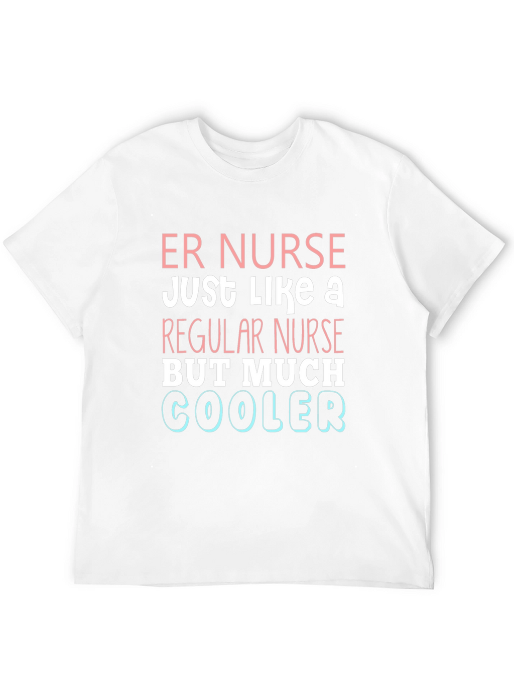 ER Nurse Cooler T-Shirt - Emergency Room Apparel