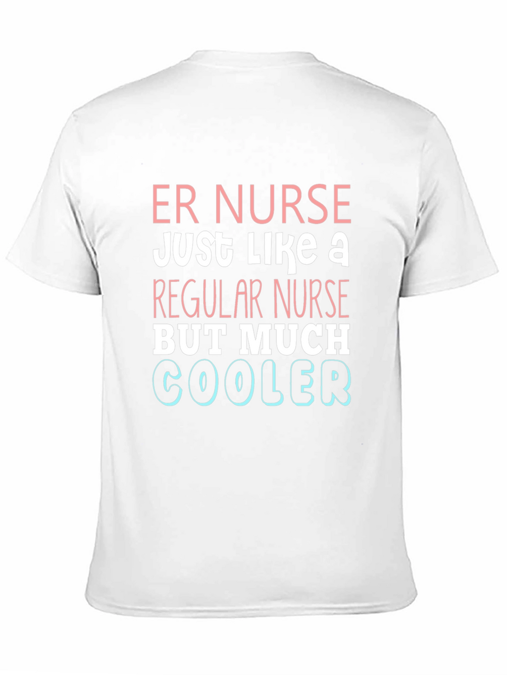 ER Nurse Cooler T-Shirt - Emergency Room Apparel