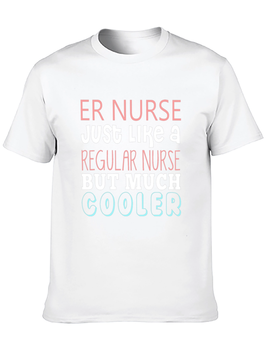 ER Nurse Cooler T-Shirt - Emergency Room Apparel