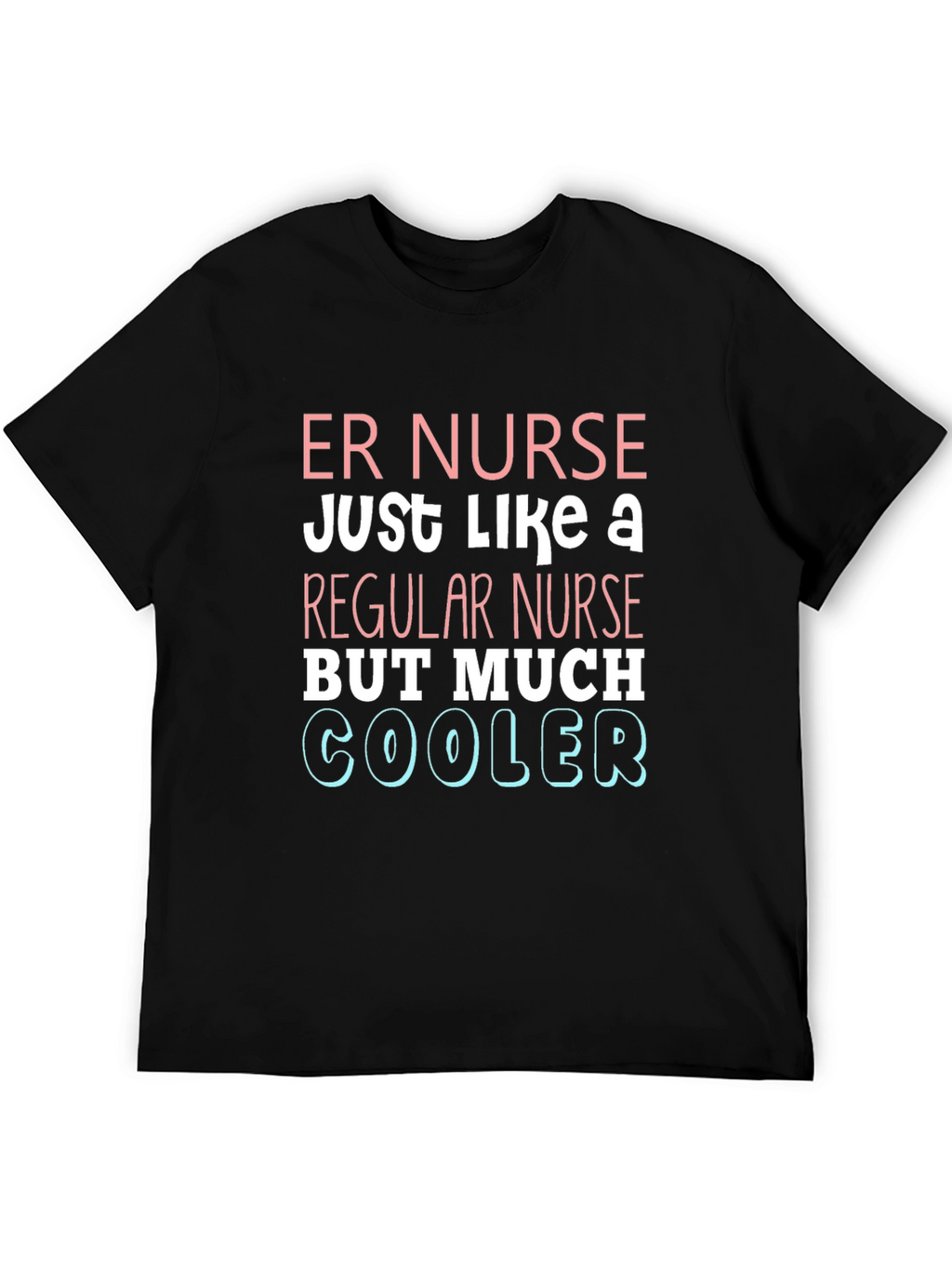 ER Nurse Cooler T-Shirt - Emergency Room Apparel