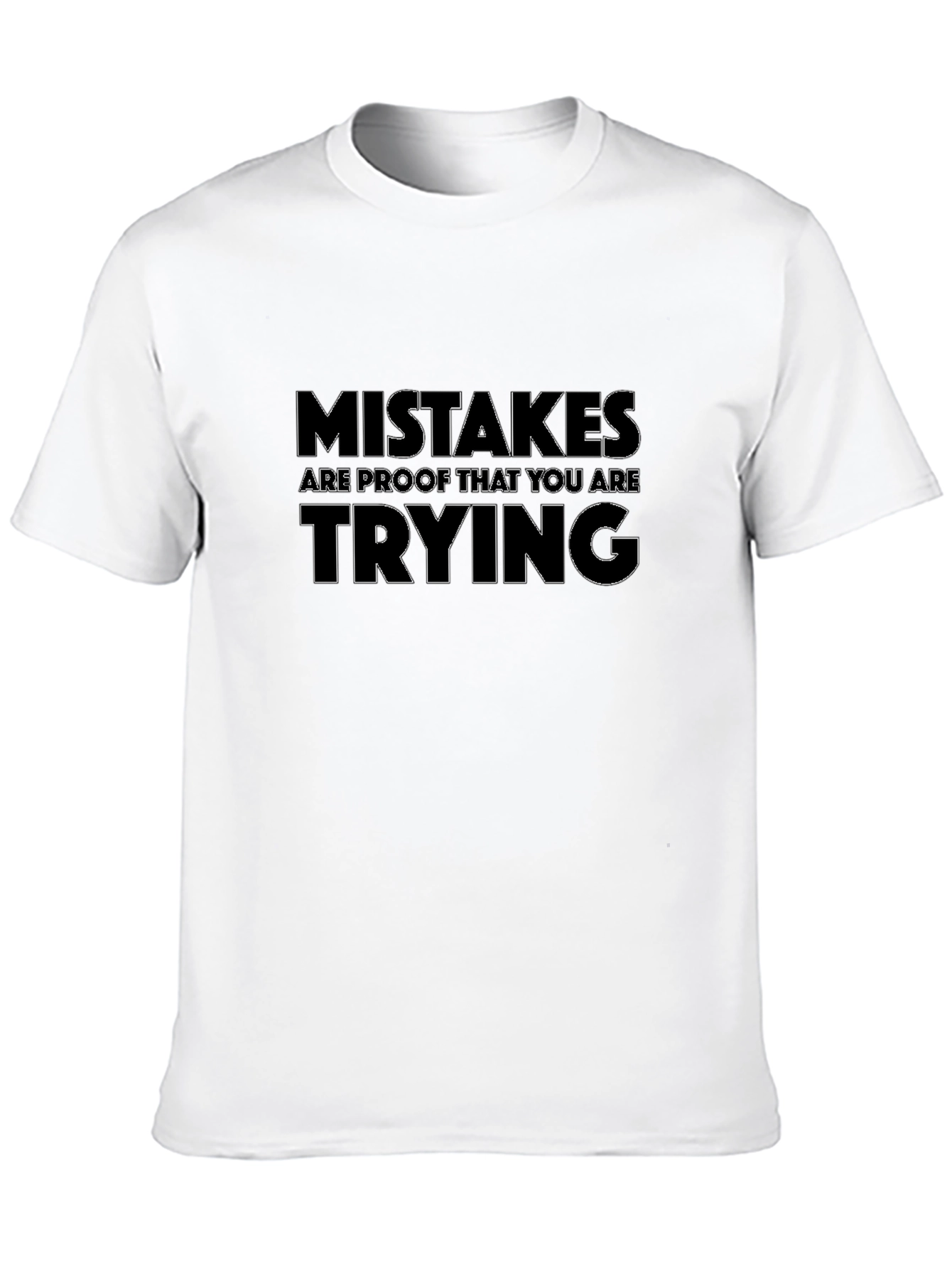 Mistakes Are Proof Motivational T-Shirt