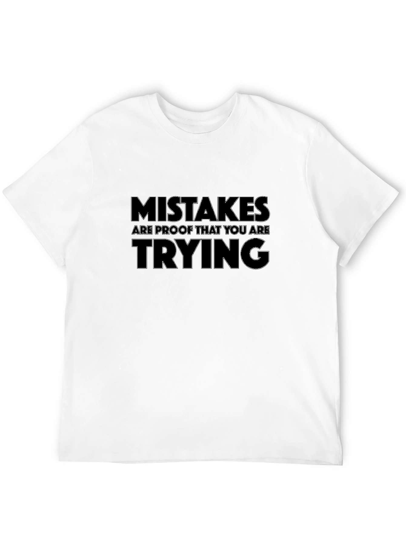 Mistakes Are Proof Motivational T-Shirt
