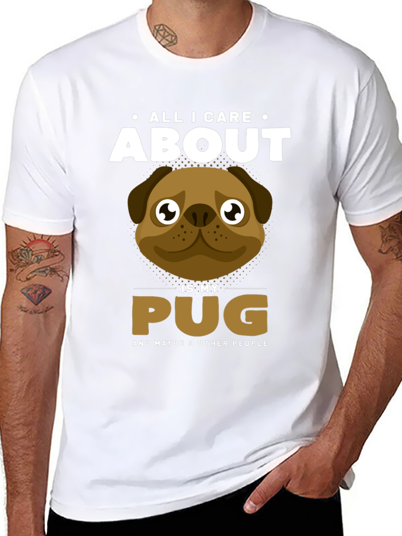 All I Care About Is My Pug T-Shirt