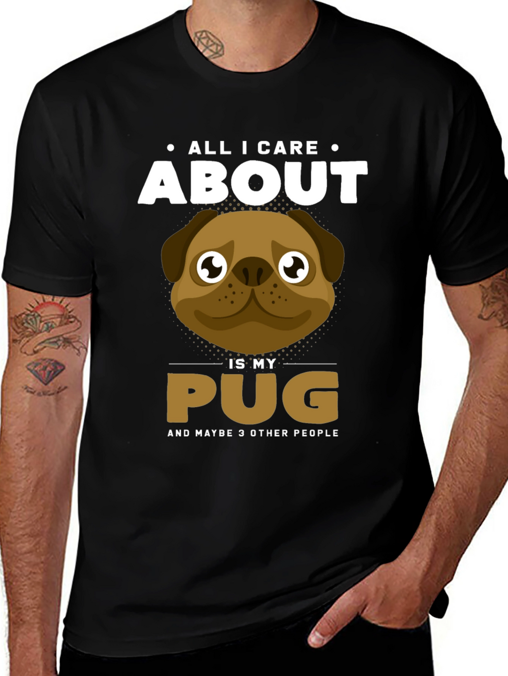 All I Care About Is My Pug T-Shirt