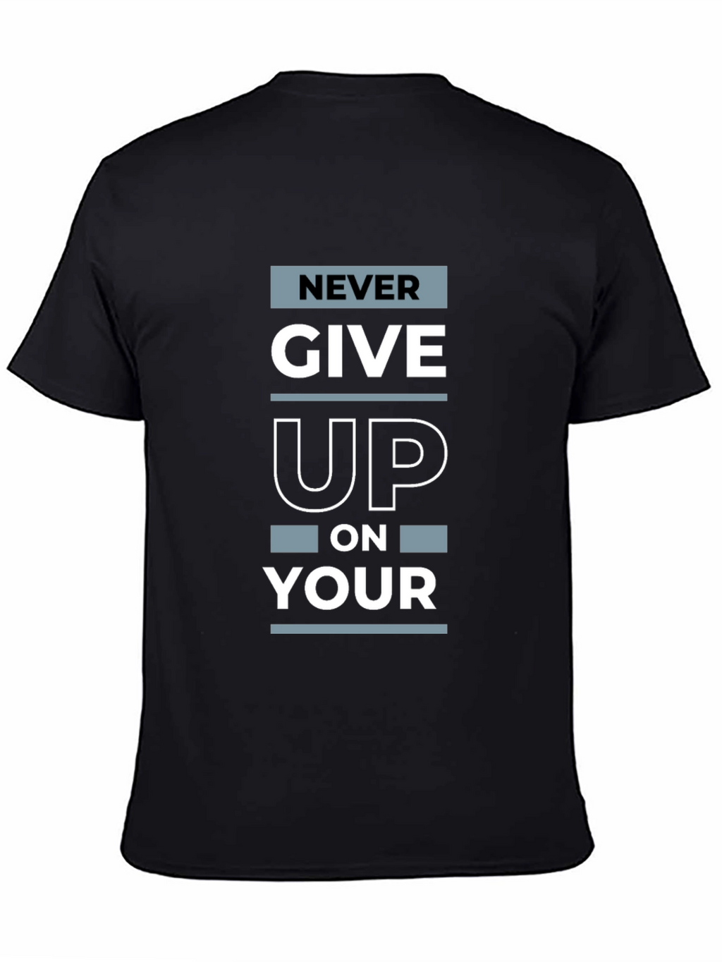 Never Give Up Graphic Print T-Shirt