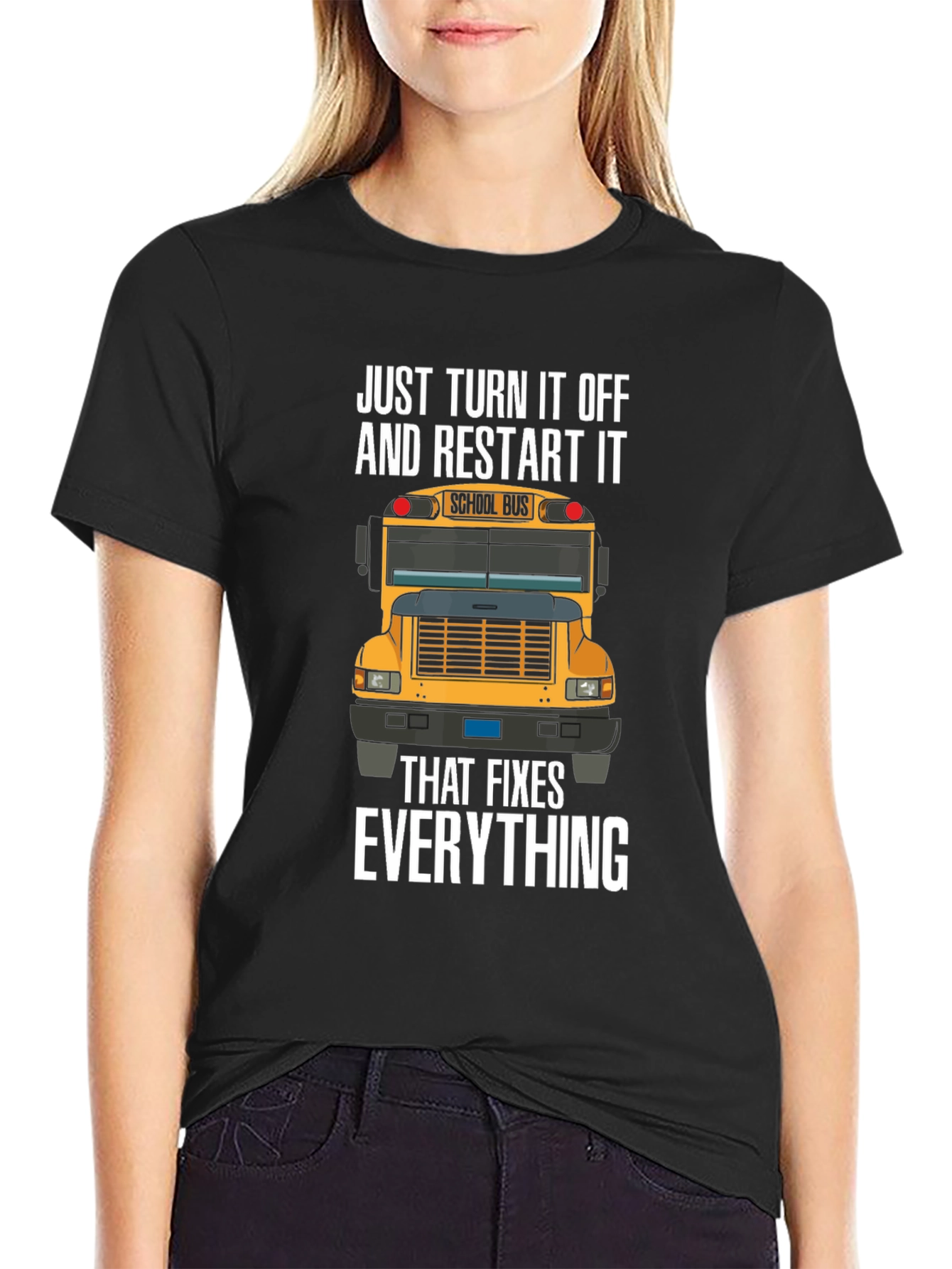 Just Turn It Off And Restart It T-Shirt