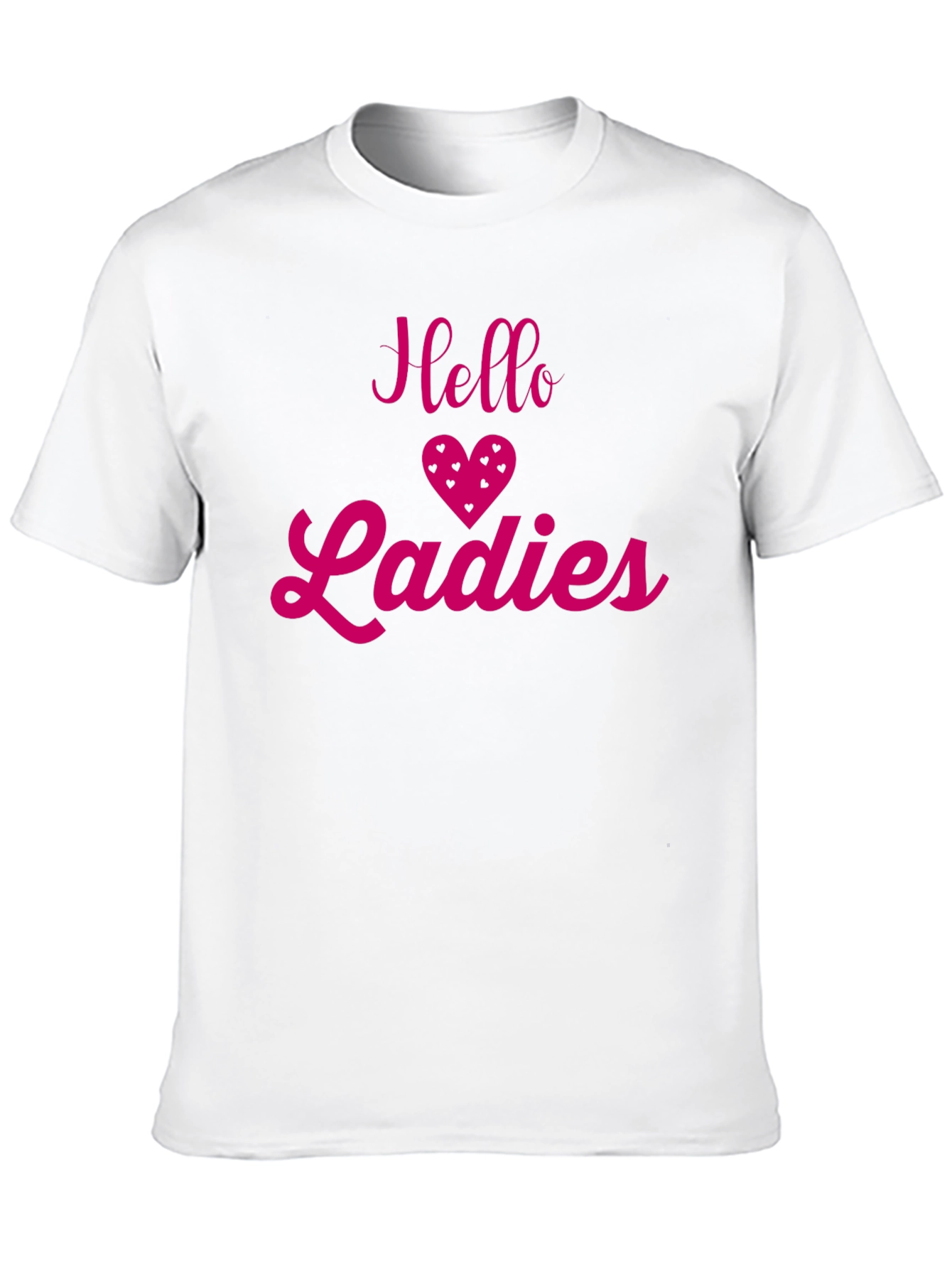 Hello Ladies T-Shirt - Fun & Flirty Design