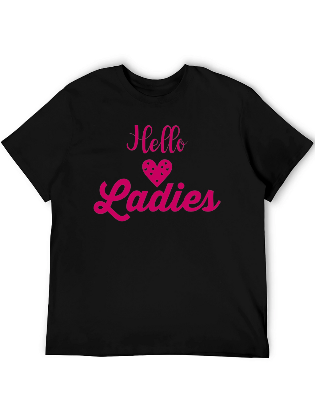 Hello Ladies T-Shirt - Fun & Flirty Design