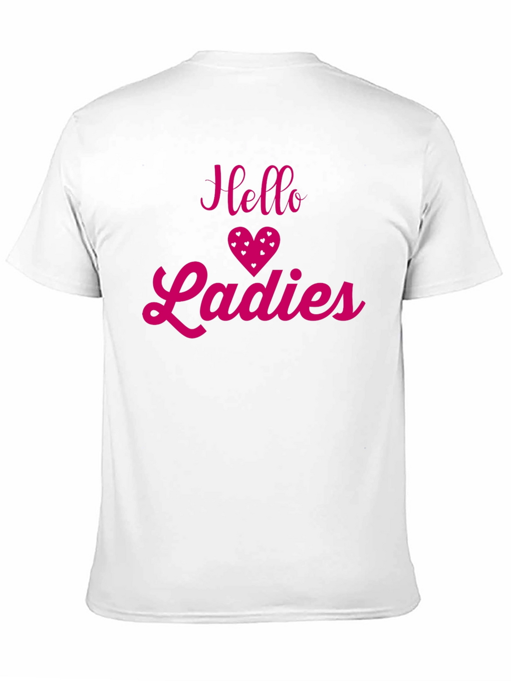 Hello Ladies T-Shirt - Fun & Flirty Design