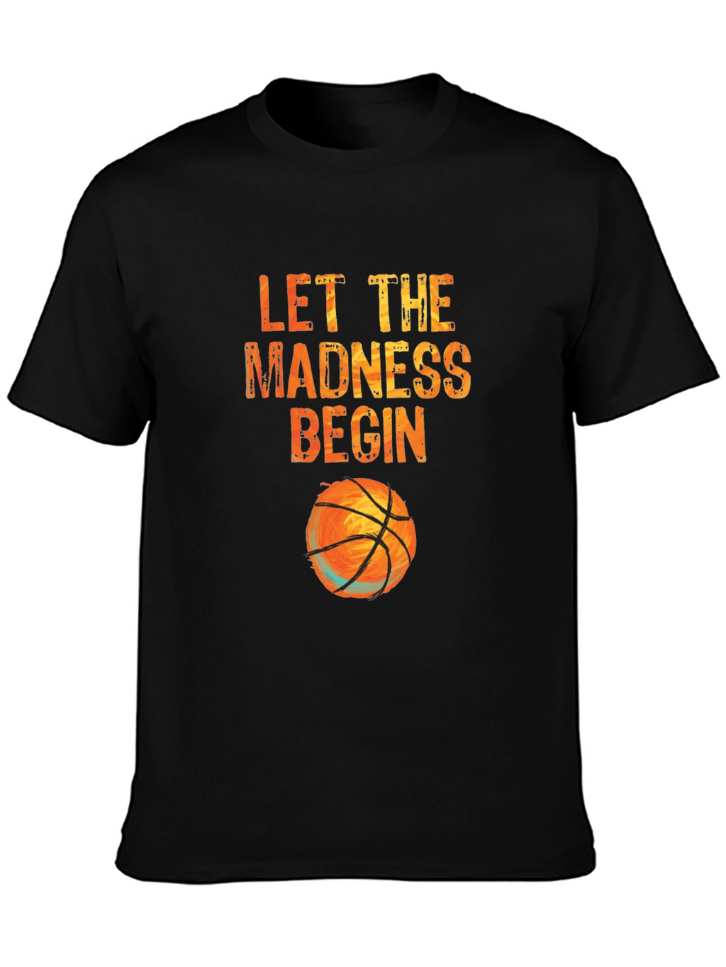 Let the Madness Begin Basketball T-Shirt