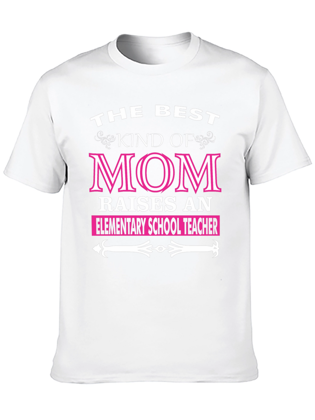 Best Kind of Mom Elementary School Teacher T-Shirt