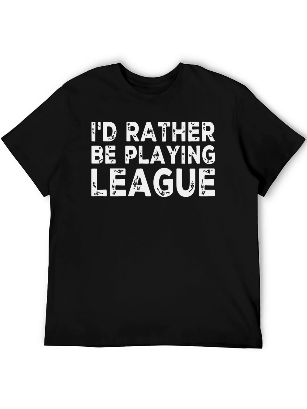 Id Rather Be Playing League T-Shirt - Gamer Tee