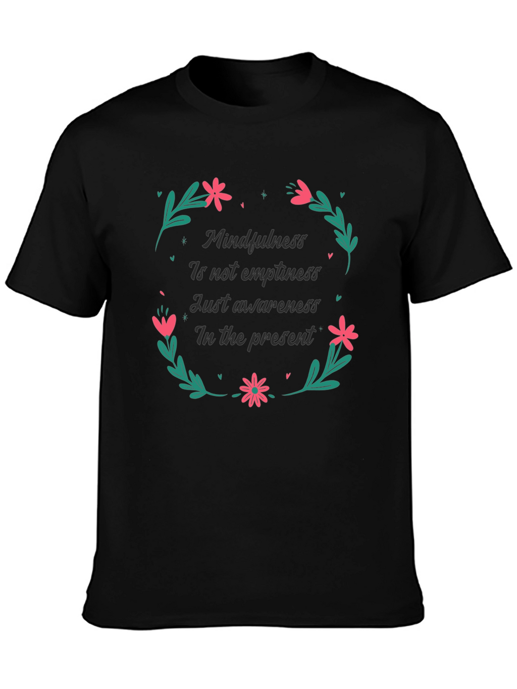 Mindfulness in the Present Black T-Shirt