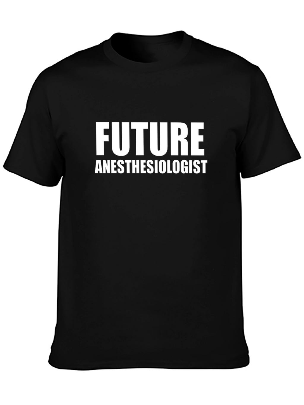 Future Anesthesiologist T-Shirt - Black