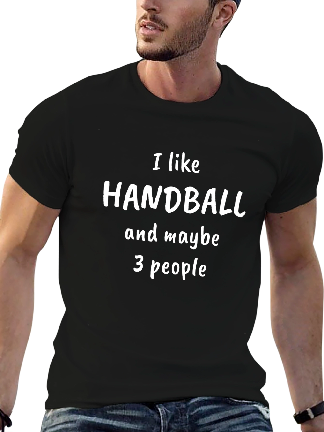 I Like Handball & Maybe 3 People T-Shirt
