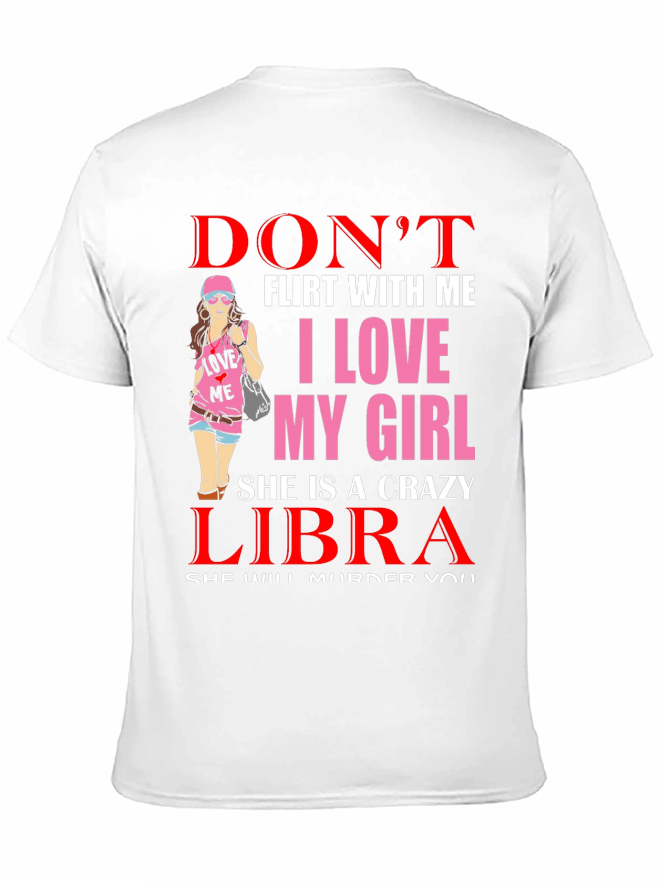 Dont Flirt With Me Libra Girl T-Shirt