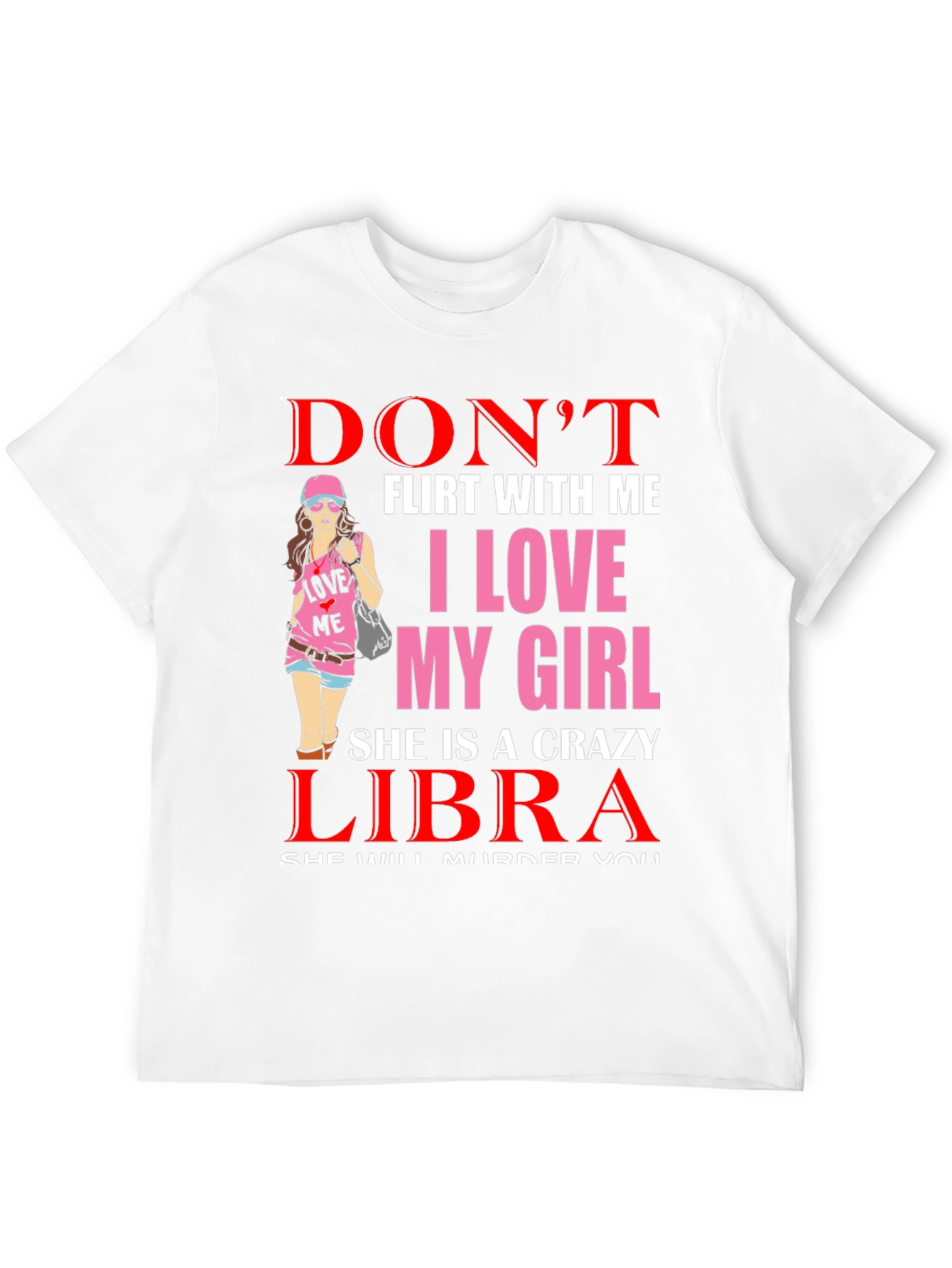 Dont Flirt With Me Libra Girl T-Shirt
