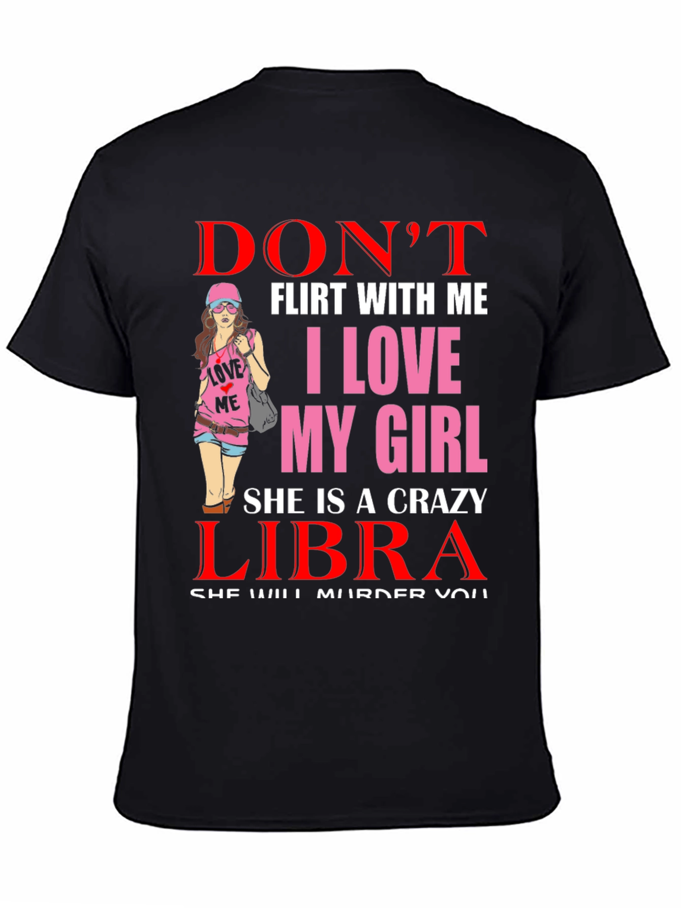 Dont Flirt With Me Libra Girl T-Shirt