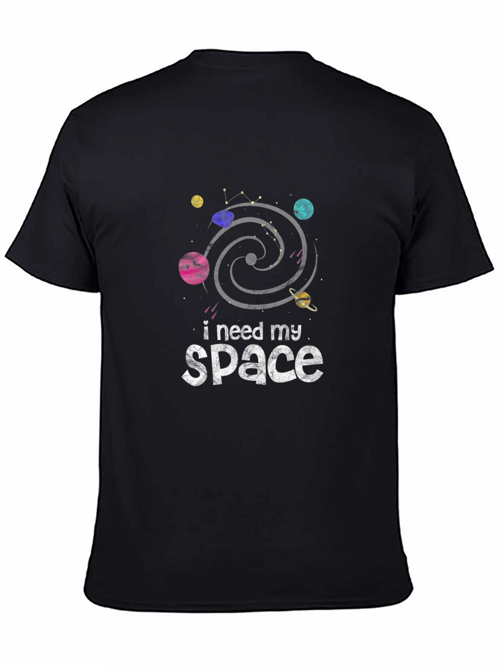 I Need My Space T-Shirt - Galaxy Planet Design
