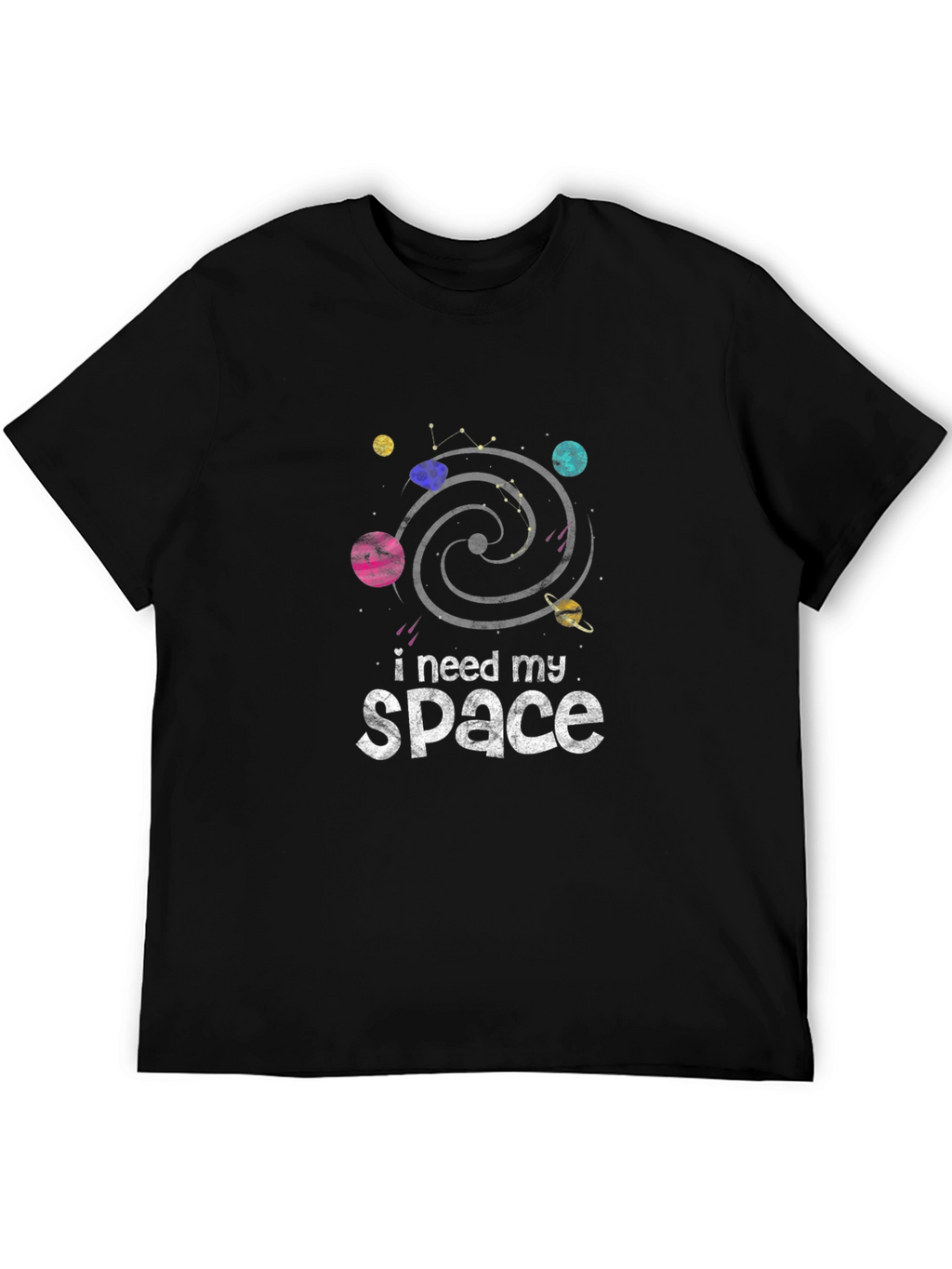 I Need My Space T-Shirt - Galaxy Planet Design