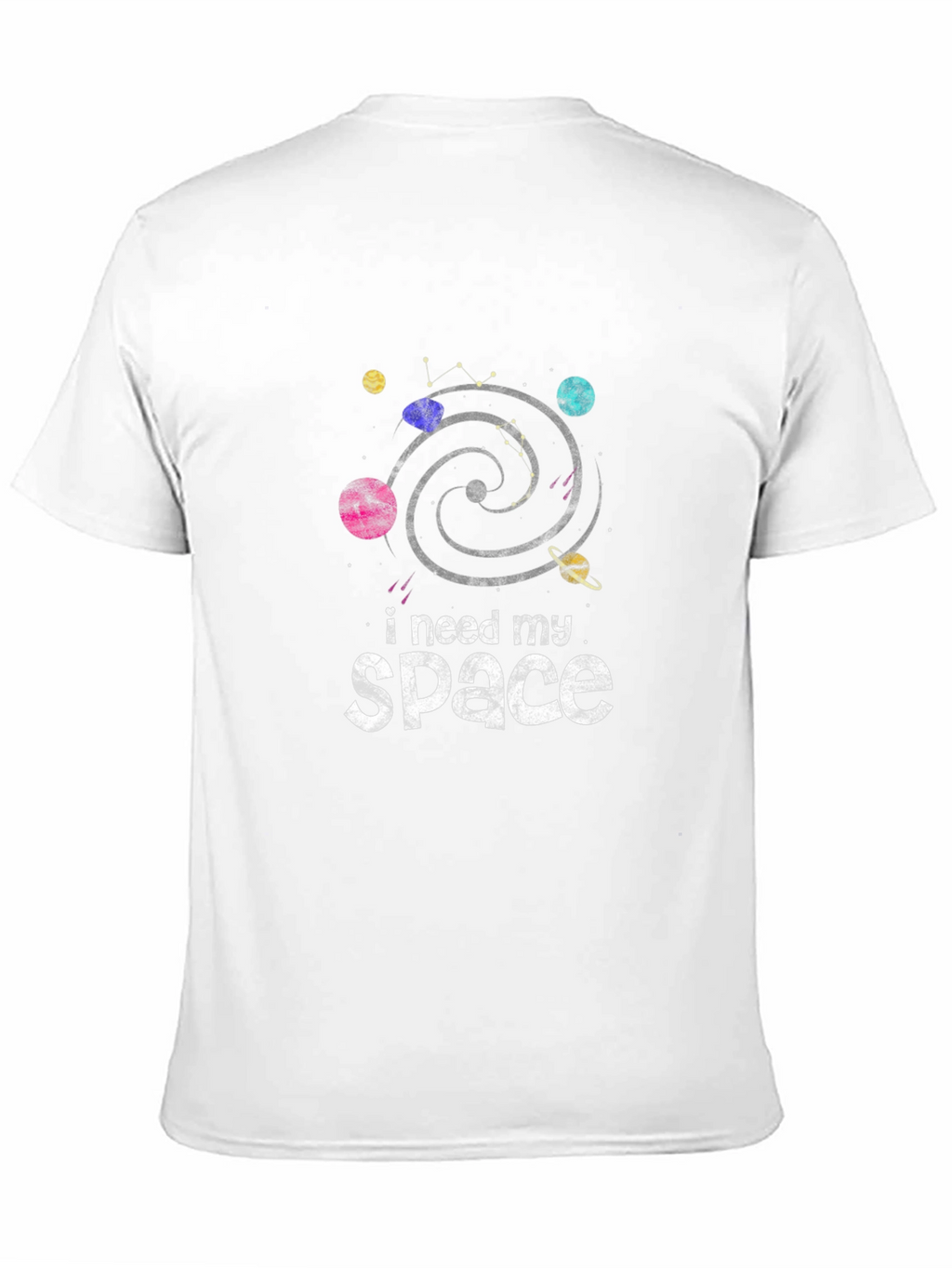 I Need My Space T-Shirt - Galaxy Planet Design