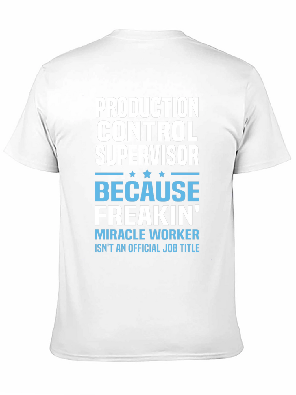 Production Control Supervisor T-Shirt