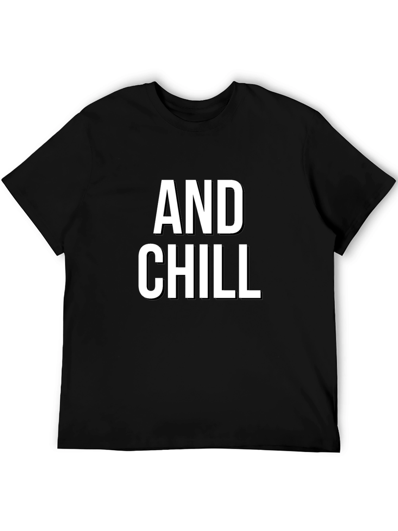 And Chill - Unisex Graphic Tee - Comfortable Fit