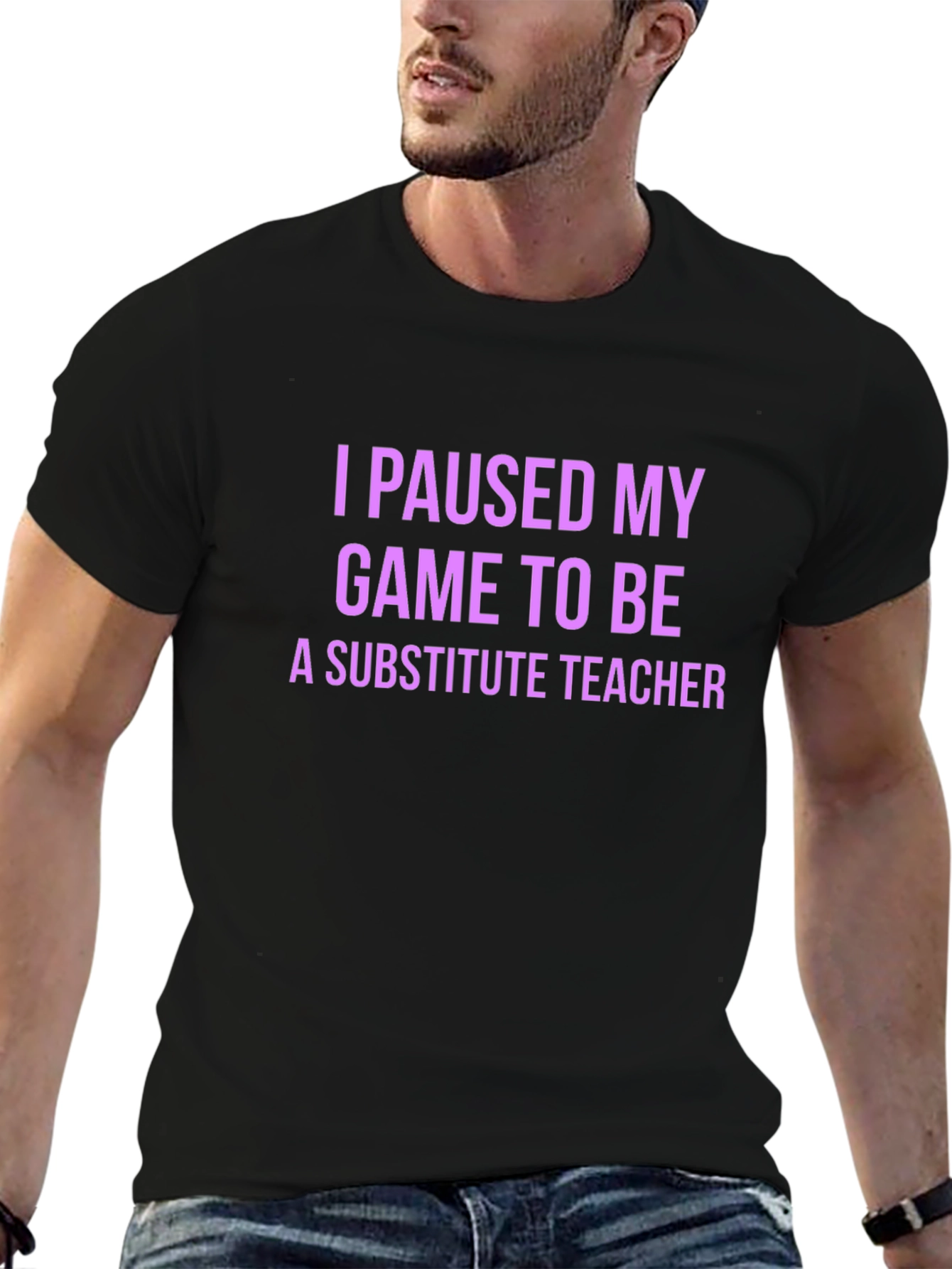I Paused My Game Substitute Teacher T-Shirt