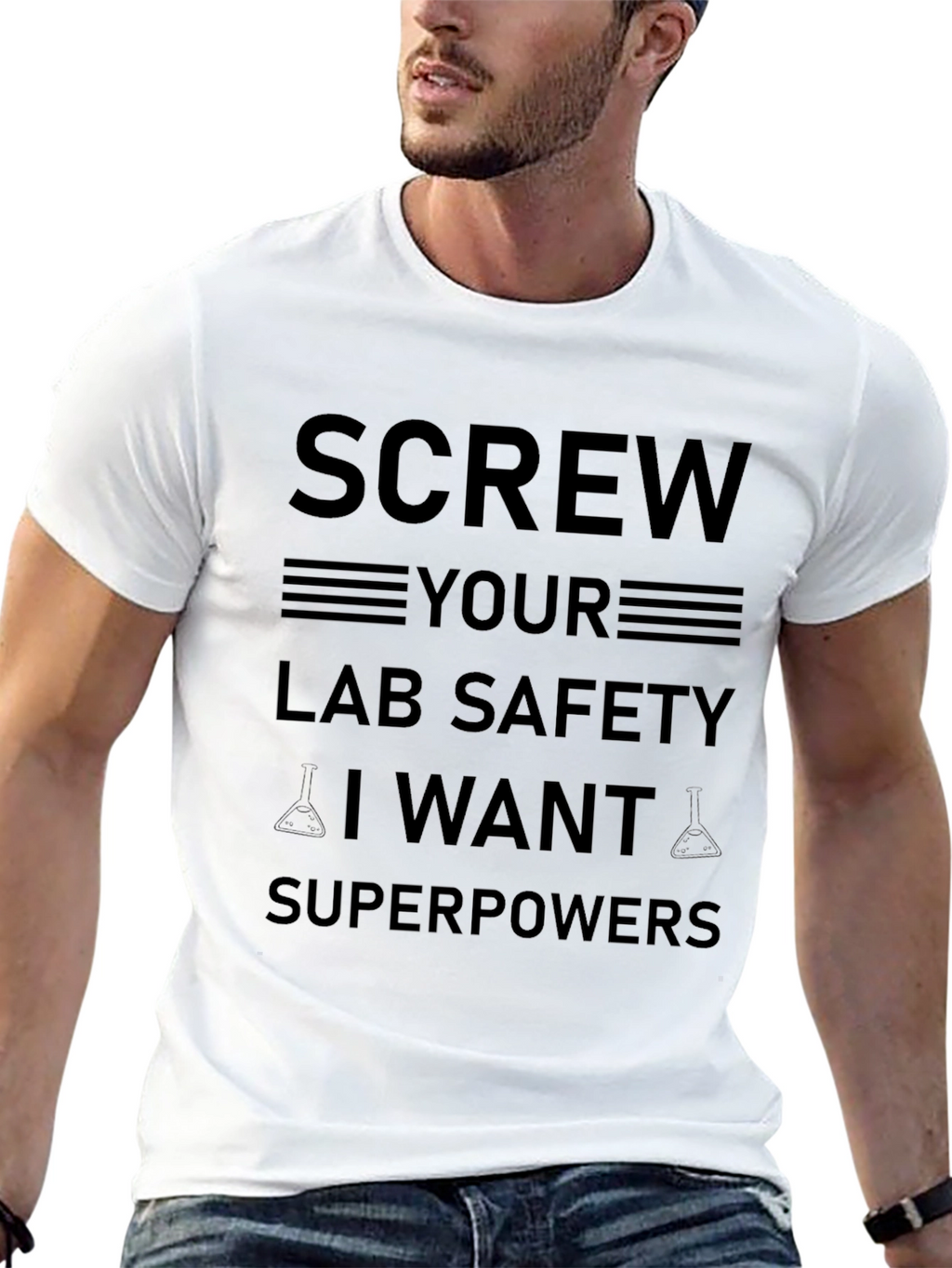 Screw Lab Safety I Want Superpowers Black T-Shirt