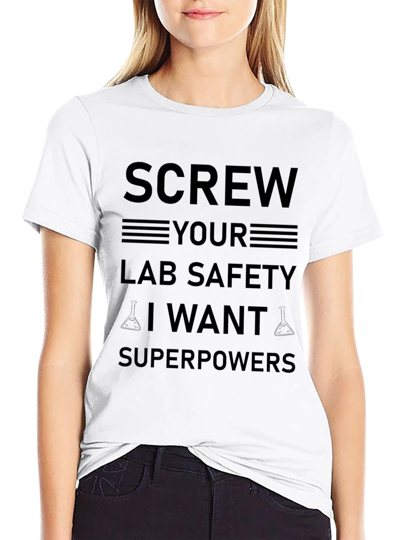 Screw Lab Safety I Want Superpowers Black T-Shirt