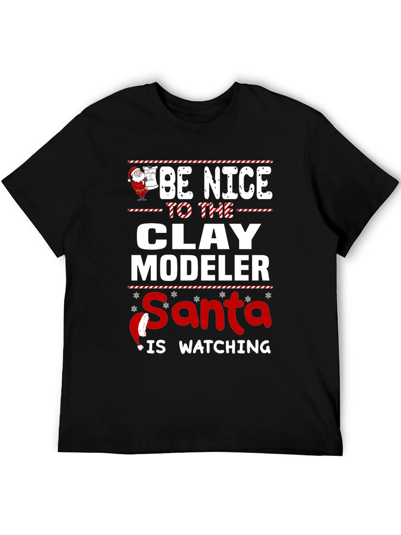 Be Nice to The Clay Modeler Santa is Watching Graphic T-Shirt