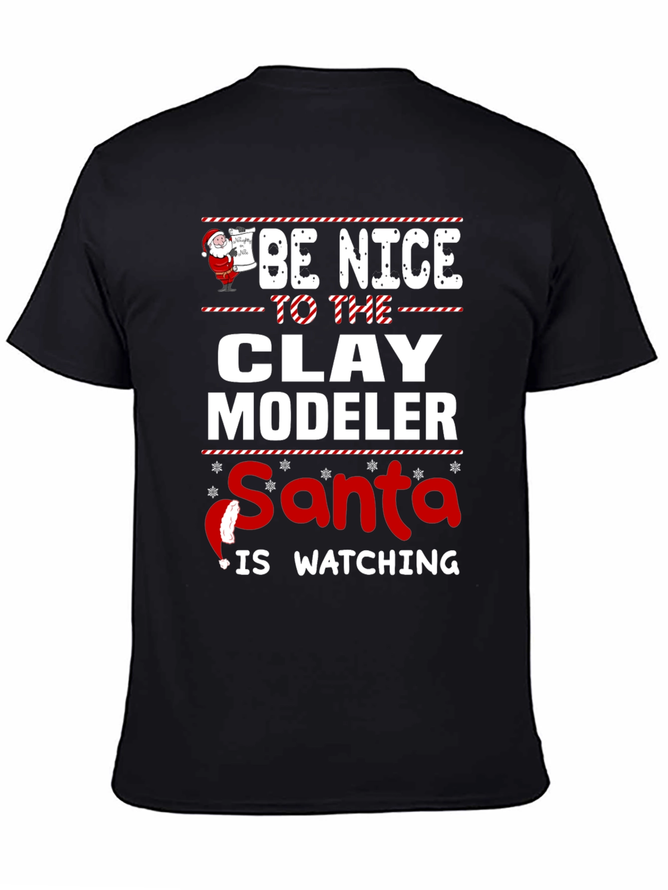 Be Nice to The Clay Modeler Santa is Watching Graphic T-Shirt