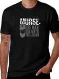 Nurse. The Man. The Myth. The Legend. T-Shirt