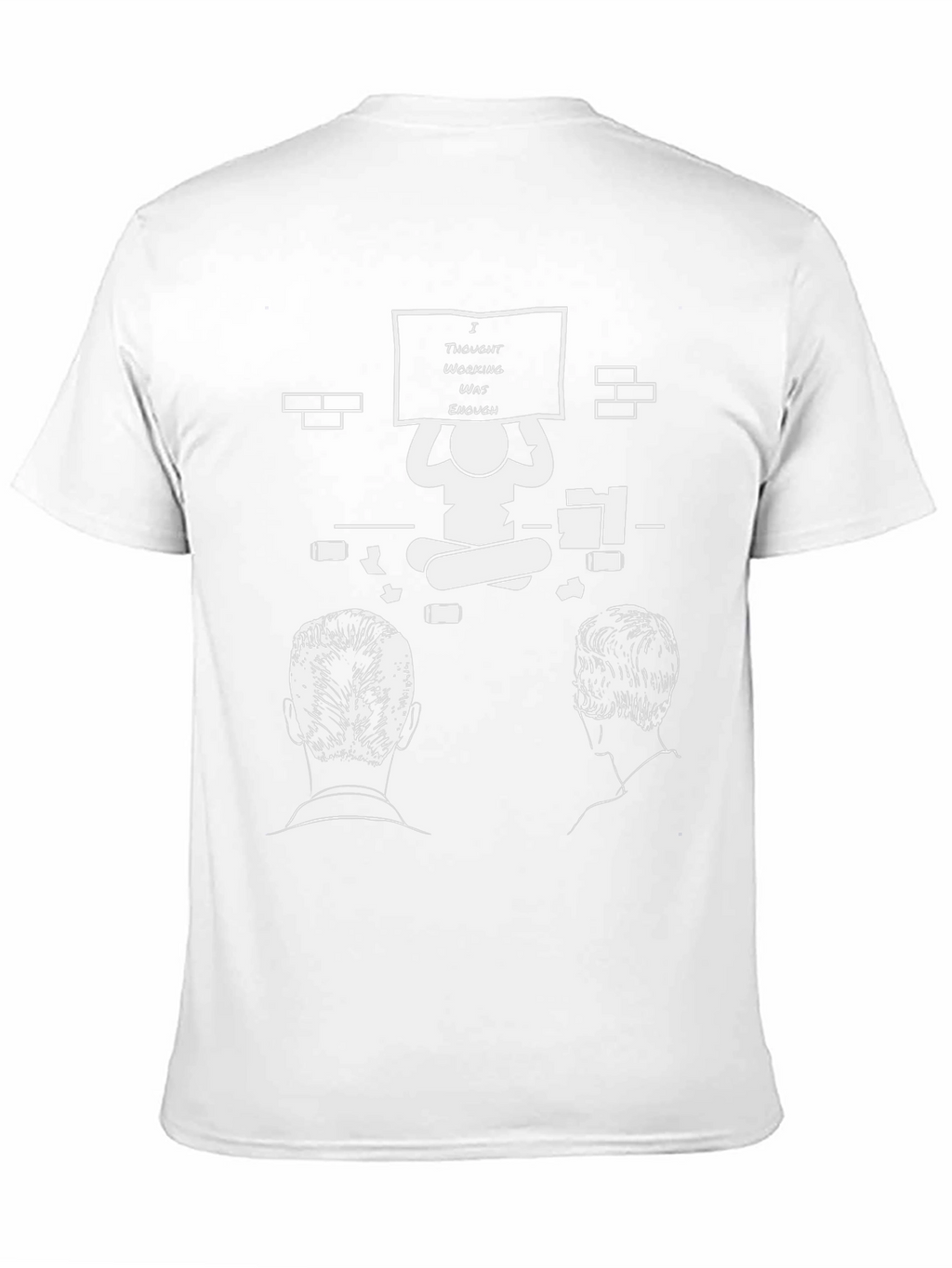 I Thought Working Was Enough Graphic T-Shirt