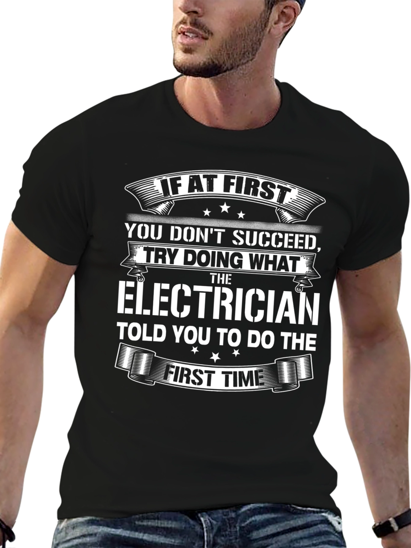 Electrician Humor T-Shirt: If At First...