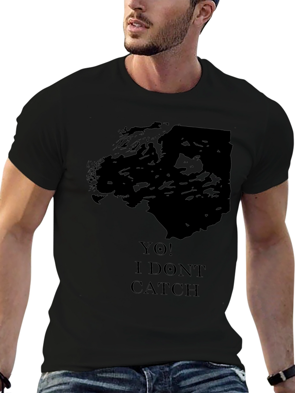 Yo! I Dont Catch Black Graphic Tee