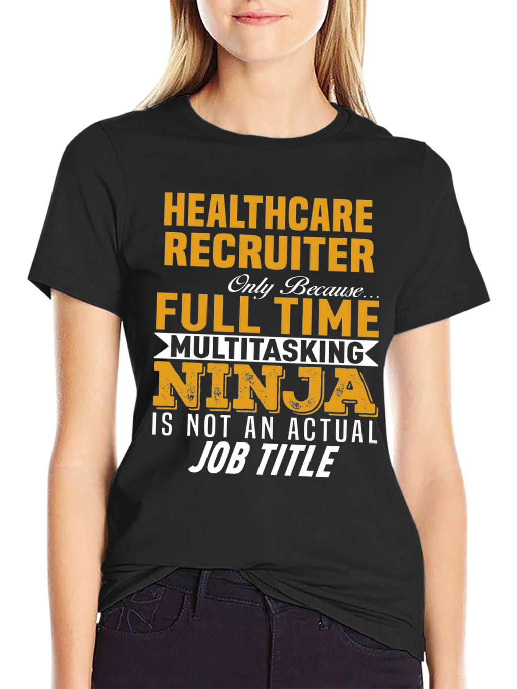 Healthcare Recruiter T-Shirt - Multitasking Ninja Job