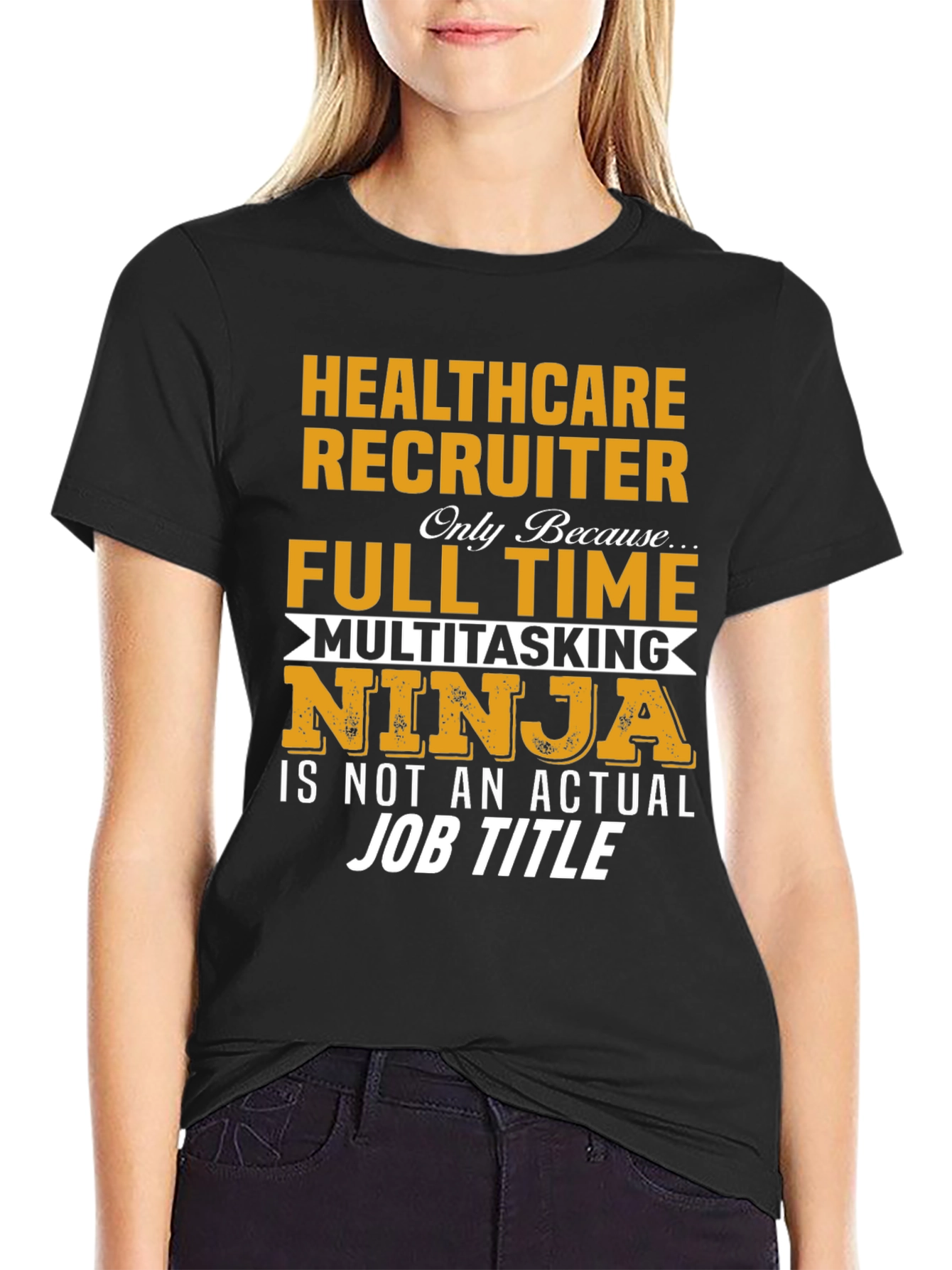 Healthcare Recruiter T-Shirt - Multitasking Ninja Job