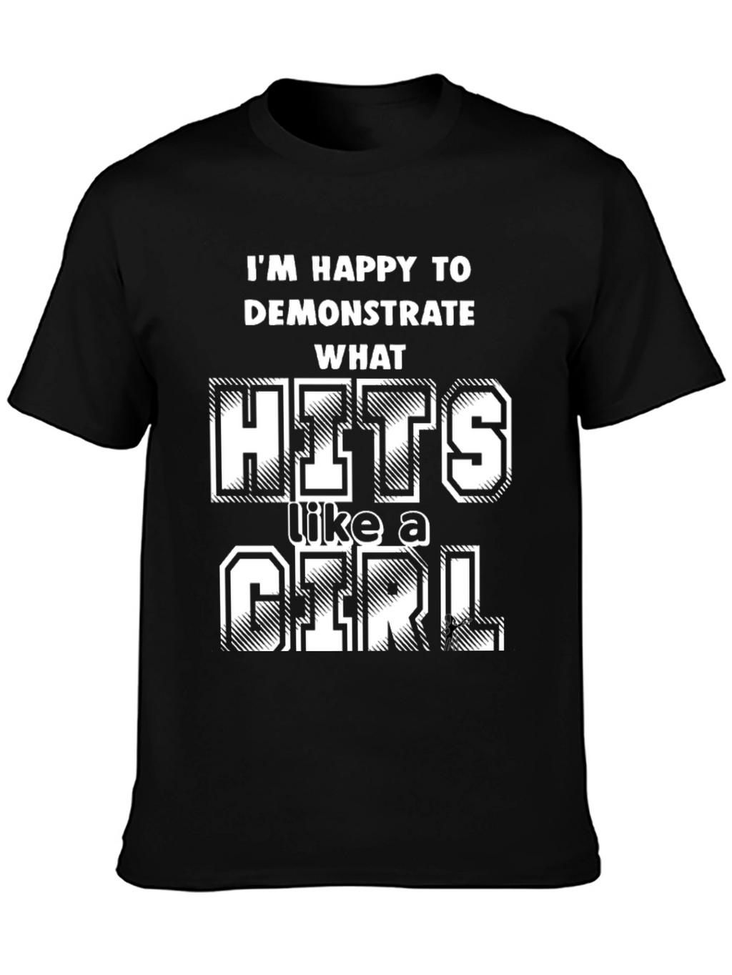 Hits Like a Girl T-Shirt - Funny Sarcastic Tee
