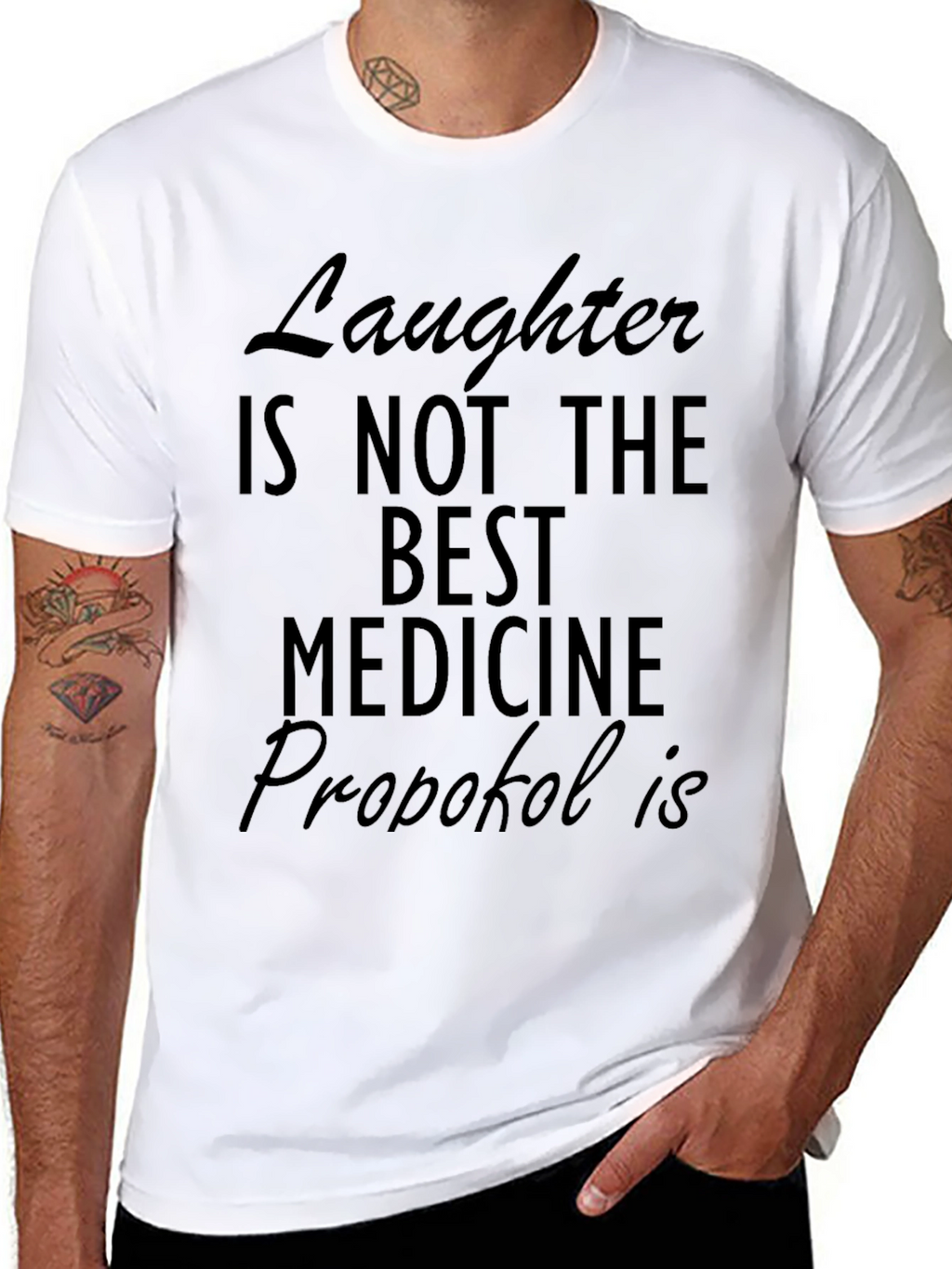 Funny Propofol T-Shirt - Laughter Isnt The Best Medicine